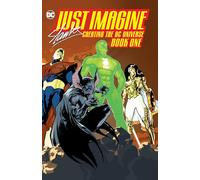 Just Imagine Stan Lee Creating the Dc Universe 1