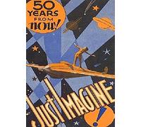 Just Imagine - The 1930 Science Fiction Classic!