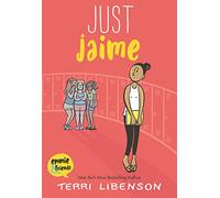 Just Jaime: A Graphic Novel