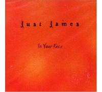 JUST JAMES - IN YOUR FACE