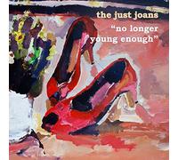 Just Joans - No Longer Young Enough