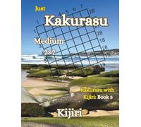 Just Kakurasu Puzzle Book: Volume 1 - Medium 7x7