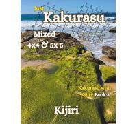 Just Kakurasu Puzzle Book: Volume 1 - Mixed 4×4 & 5×5