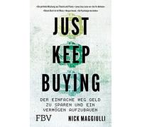 Nick Maggiulli Just Keep Buying: Der einfache Weg, Geld zu sparen un (Tascabile)