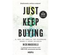 Just keep buying. ll modo più semplice per risparmiare denaro e c
