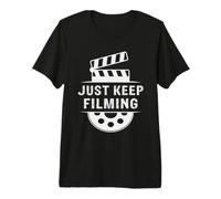 Just Keep Filming Regista Video Film Maglietta Premium