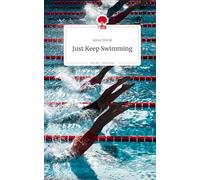 Just Keep Swimming. Life is a Story - story.one