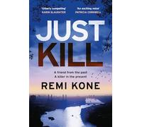 Just Kill: a twisting, addictive crime thriller that will keep you guessing