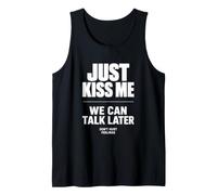 Just Kiss Me We Can Talk Later Funny Romantic Quote Canotta
