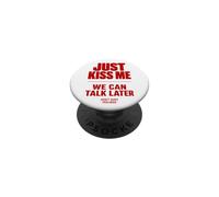 Just Kiss Me We Can Talk Later Funny Romantic Quote PopSockets PopGrip Adesivo