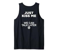 JUST KISS ME. WE CAN TALK LATER Love San Valentino Backprint Canotta