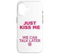 JUST KISS ME. WE CAN TALK LATER Love San Valentino Backprint Custodia per iPhone 16
