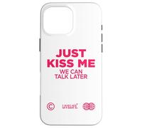 JUST KISS ME. WE CAN TALK LATER Love San Valentino BACKPRINT Custodia per iPhone 16 Pro Max
