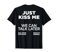 Just Kiss Me X We Can Talk Later X Love San Valentino - Back Maglietta