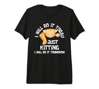 Just Kitting I'll Do It Domani Procrastinazione Cat Pun Maglietta Premium