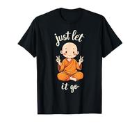 Just Let It Go - Regalo Motivazionale per Uomini e Donne Maglietta