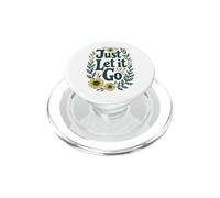 Just Let It Go - Regalo motivazionale per uomini e donne PopSockets PopGrip per MagSafe