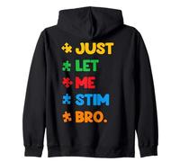Just Let Me Stim Bro Consapevolezza autistica Divertente Autistico Felpa con Cappuccio