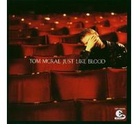 Just Like Blood by TOM MCRAE (2003-02-03)