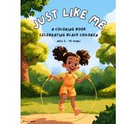Just Like Me: A Coloring Book Celebrating Black Children