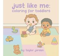 just like me: coloring for toddlers