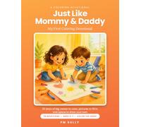 Just Like Mommy & Daddy: My First Coloring Devotional: 20 Days of Learning How Much God Loves Me