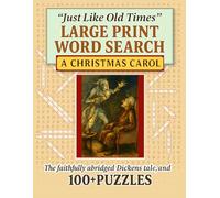 "Just Like Old Times" Large Print Word Search: A Christmas Carol: Large-Print Word Search Puzzle Book for Adults & Seniors - Festive Victorian Classics Holiday Edition