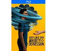 Just Like You - Anxiety and Depression