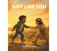 Just Like You: Bible Stories with a Modern-Day Twist