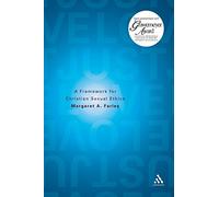 Just Love: A Framework for Christian Sexual Ethics by Margaret Farley (15-Feb-2008) Paperback