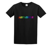 Just Love It Rainbow Pride Bi Lesbian Trans LGBT Love Peace Gay Hope O-Neck 100% Cotton Short Sleeve Unisex T-Shirt XXXL