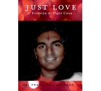 Just Love: L' Essenza di Ogni Cosa