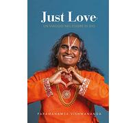Just love. Un viaggio nel cuore di Dio