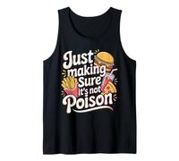 Just Making Sure It's Not Poison Foodie Humor - Canotta