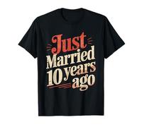 Just Married 10 Years For Men Divertente decimo anniversario di matrimonio Maglietta