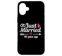 Just Married 18 Anni fa Coppia divertente anniversario di matrimonio Custodia per iPhone 16 Plus