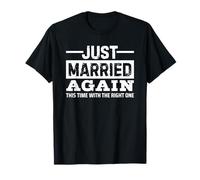 Just Married Again This Time with The Right One Maglietta