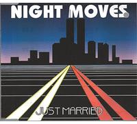 Just Married - Night Moves (Maxi-CD, 3 Versions)