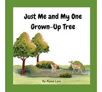 Just Me and My One Grown-Up Tree