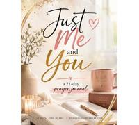 Just Me and You: A 21-Day Prayer Journal