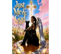 Just Me & God: A Guided Faith Journal For Peace, Strength, And Daily Connection With God
