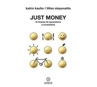 Just money. La finanza da egosistema a ecosistema