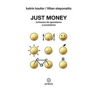 Just money. La finanza da egosistema a ecosistema