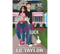 Just My Ducking Luck: A Small-Town Enemies-To-Lovers Romantic Comedy: 1