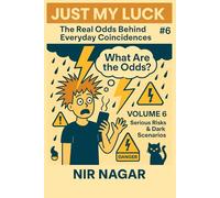 Just My Luck # 6: Serious Risks & Dark Scenarios