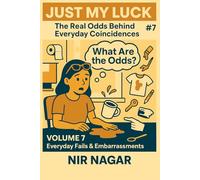 Just My Luck # 7: Everyday Fails & Embarrassments