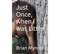 Just Once, when I was Little