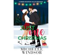 Just One Christmas Illustrated Special Edition: A Green Mountain Valley Romance, Book One