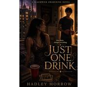 Just One Drink: A Blackwick Awakening Novel