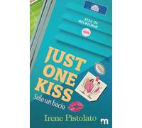 Just one kiss: Solo un bacio